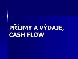 p jmy a v daje cash flow