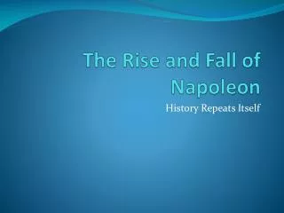 the rise and fall of napoleon