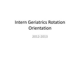 Intern Geriatrics Rotation Orientation