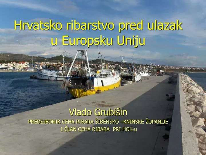 hrvatsko ribarstvo pred ulazak u europsku uniju