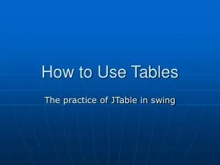 How to Use Tables