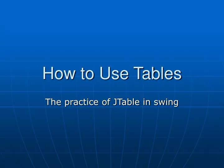 how to use tables