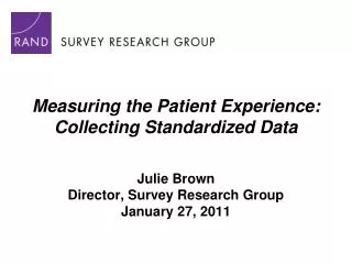 Measuring the Patient Experience: Collecting Standardized Data