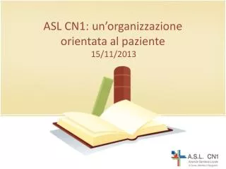asl cn1 un organizzazione orientata al paziente