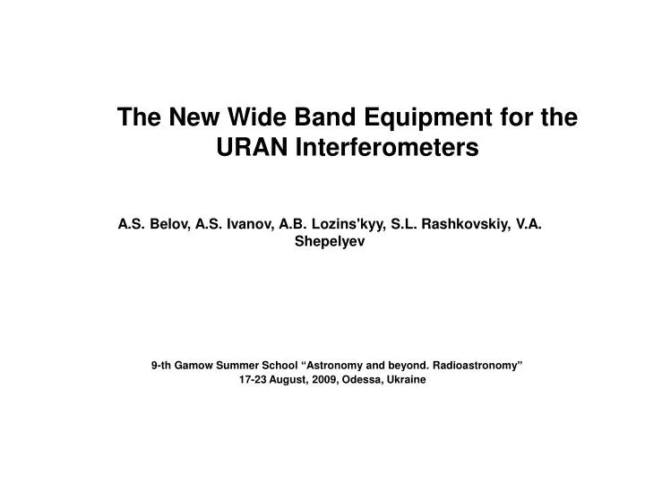 the new wide band equipment for the uran interferometers