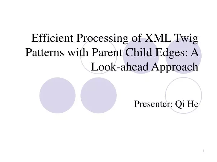 efficient processing of xml twig patterns with parent child edges a look ahead approach