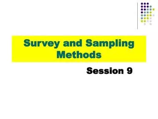 Survey and Sampling Methods