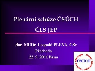 doc mudr leopold pleva csc p edseda 22 9 2011 brno