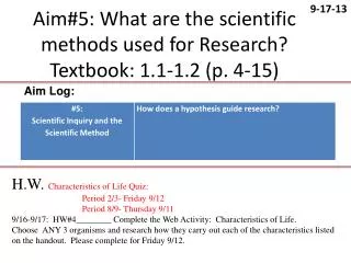 Aim#5: What are the scientific methods used for Research? Textbook: 1.1-1.2 (p. 4-15)