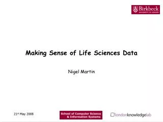 Making Sense of Life Sciences Data