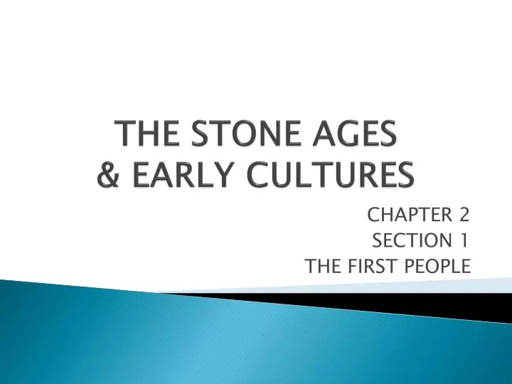 the stone ages early cultures