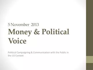 5 November 2013 Money &amp; Political Voice