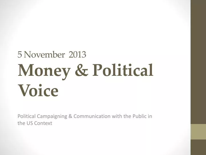 5 november 2013 money political voice