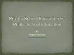 Private School Education vs. Public School Education - slide 1
