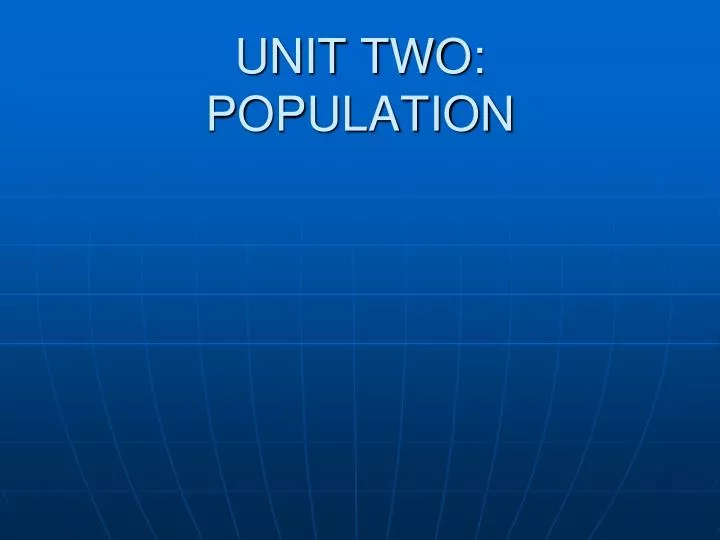 unit two population