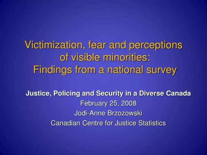 victimization fear and perceptions of visible minorities findings from a national survey