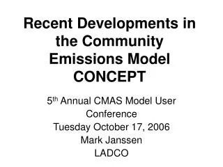 Recent Developments in the Community Emissions Model CONCEPT