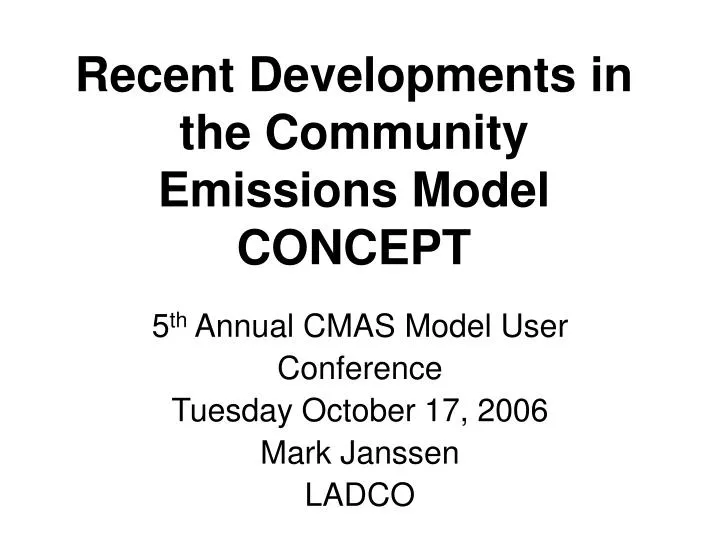 recent developments in the community emissions model concept