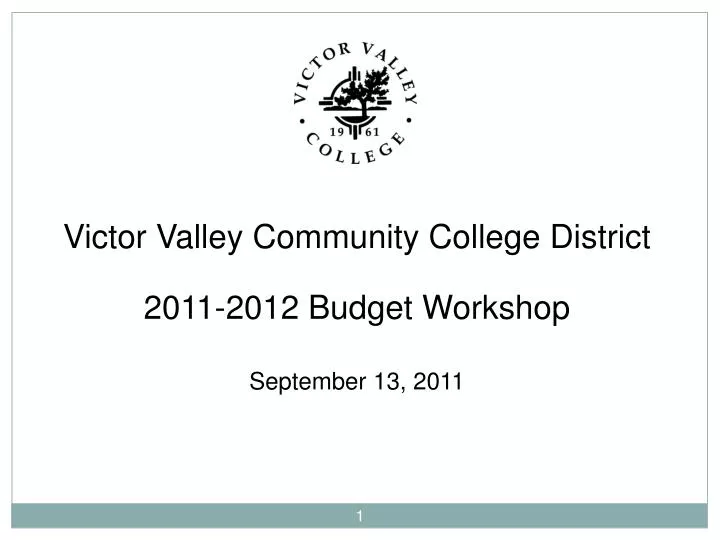 victor valley community college district 2011 2012 budget workshop september 13 2011