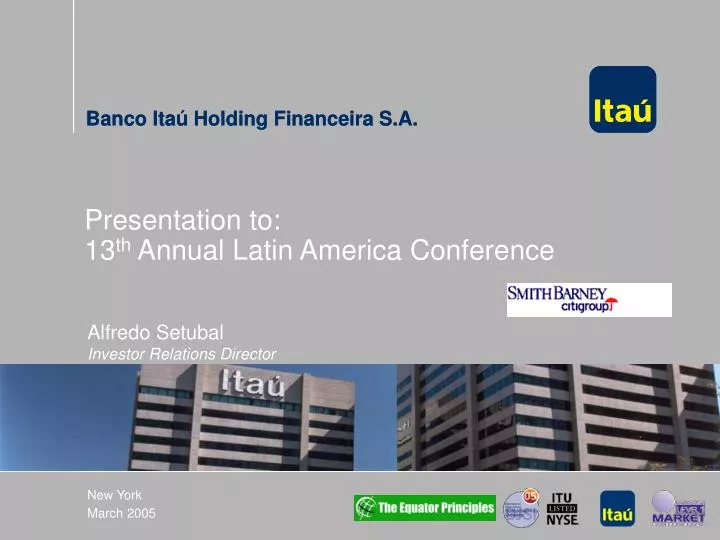 presentation to 13 th annual latin america conference