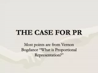 THE CASE FOR PR