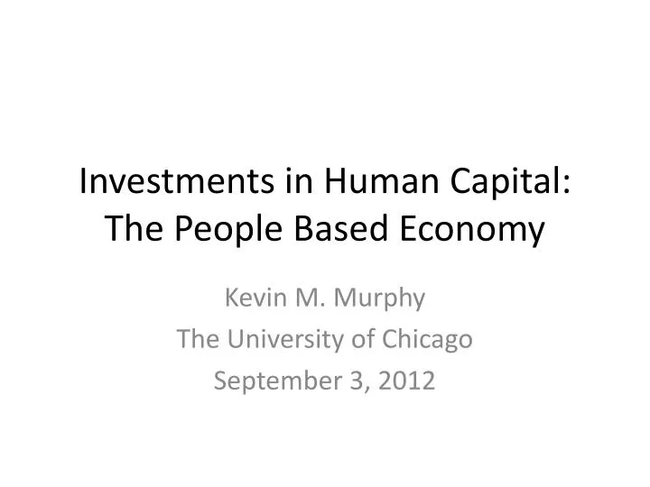 investments in human capital the people based economy