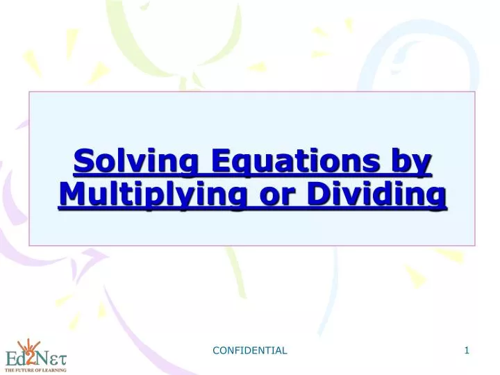 solving equations by multiplying or dividing