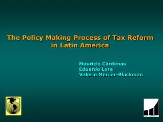 The Policy Making Process of Tax Reform in Latin America