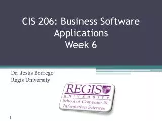 CIS 206: Business Software Applications Week 6