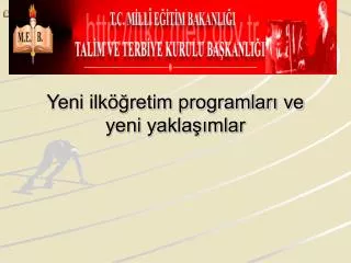 yeni ilk retim programlar ve yeni yakla mlar