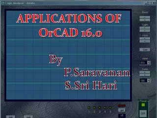 APPLICATIONS OF OrCAD 16.0