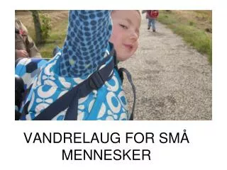 vandrelaug for sm mennesker