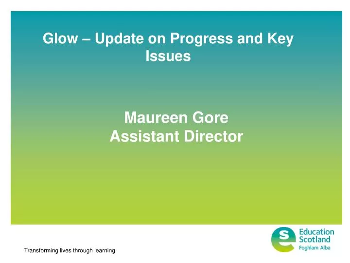 glow update on progress and key issues