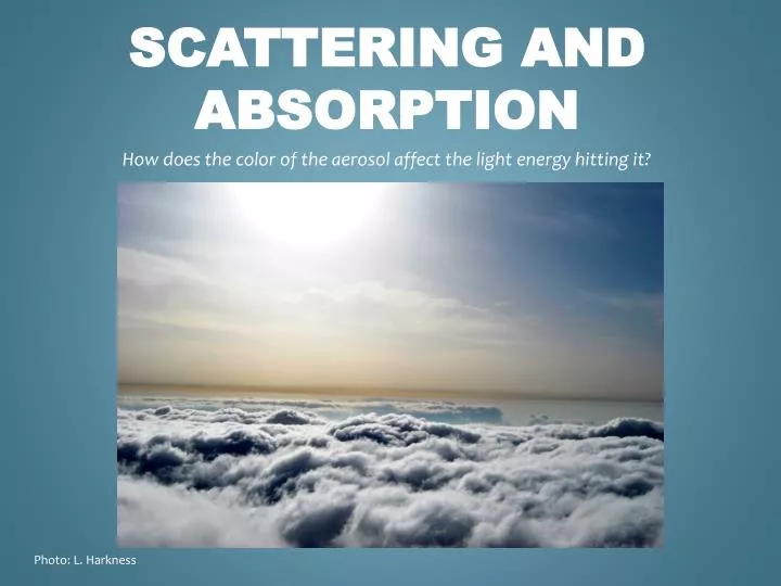scattering and absorption