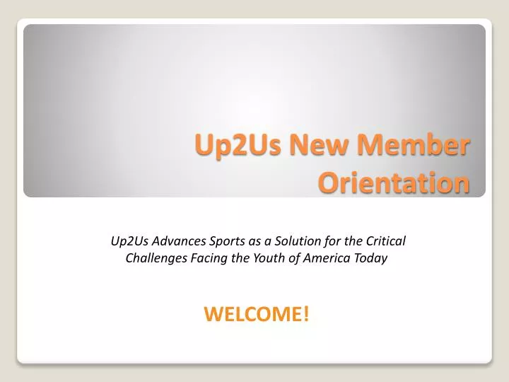 up2us new member orientation