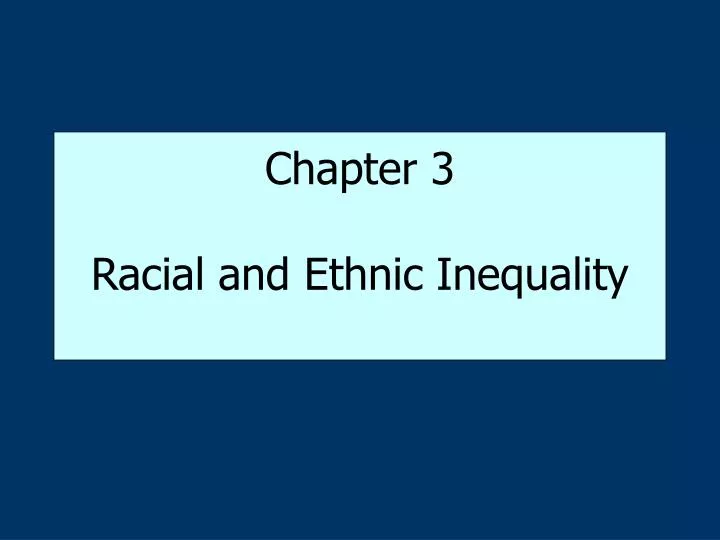 chapter 3 racial and ethnic inequality