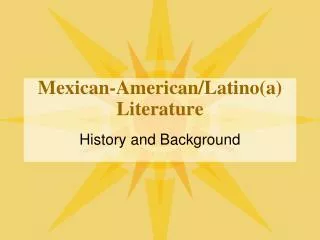 Mexican-American/Latino(a) Literature