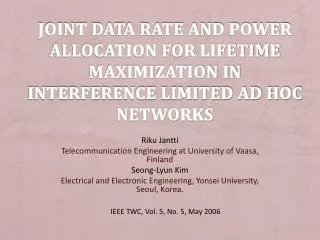 Riku Jantti Telecommunication Engineering at University of Vaasa, Finland Seong-Lyun Kim