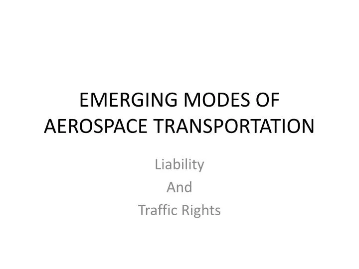 emerging modes of aerospace transportation
