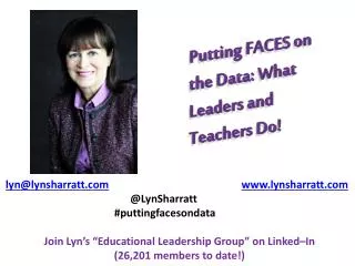 Putting FACES on the Data: What Leaders and Teachers Do!