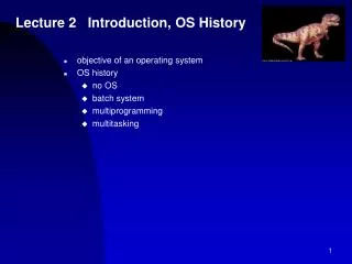 Lecture 2 Introduction, OS History