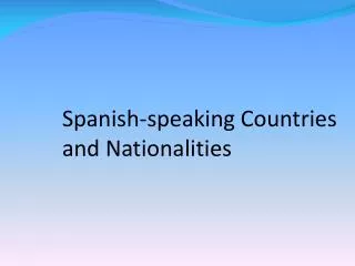 Spanish-speaking Countries and Nationalities