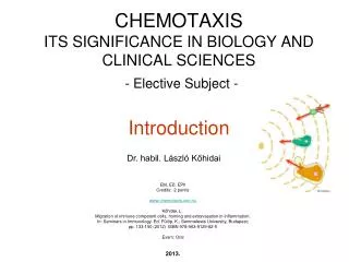 CHEMOTAXIS ITS SIGNIFICANCE IN BIOLOGY AND CLINICAL SCIENCES - Elective Subject - Introduction