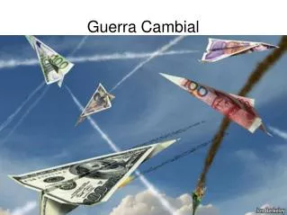 guerra cambial