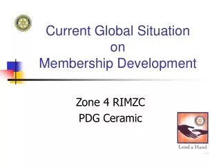 Current Global Situation on Membership Development