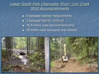 Lower South Fork Clearwater River/ Lolo Creek 2010 Accomplishments
