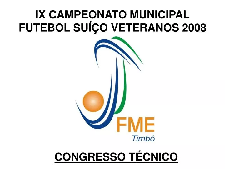 ix campeonato municipal futebol su o veteranos 2008