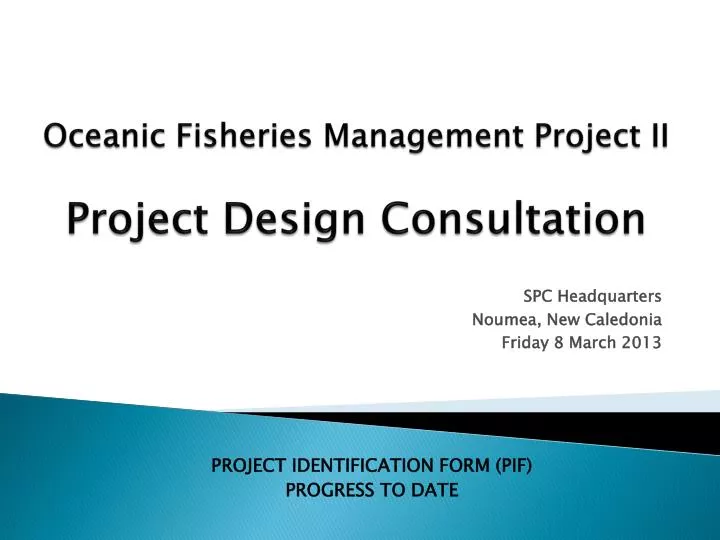 oceanic fisheries management project ii project design consultation