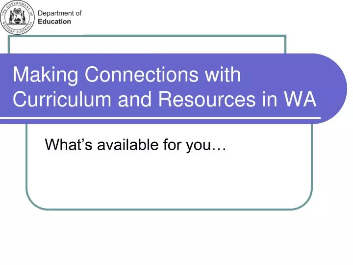 making connections with curriculum and resources in wa