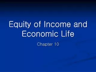 Equity of Income and Economic Life